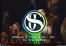 ROSALIA X Travis Scott - TKK (DJ Sino Bootleg)